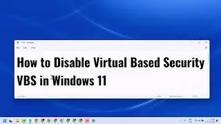 How to Disable Virtual Based Security VBS in Windows 11