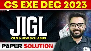 JIGL Paper Solution | CS Executive Dec 2023 | CS Wallah by PW