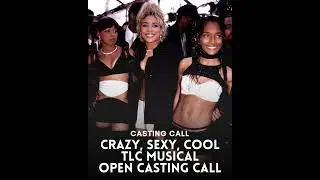 📣 CASTING CALL &ldquo;Crazy, Sexy, Cool&rdquo; TLC Musical &mdash; Open Casting Call! 🎶✨