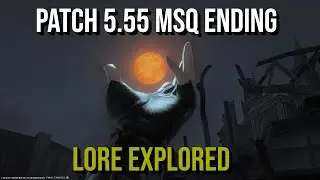 FFXIV: End of Patch 5.55 Main Story - Lore Explored