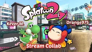 Splatoon 2 Live Stream Online Matches Part 46 Stream Collab with Orange975