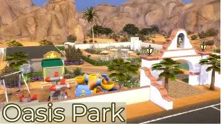 Oasis Park | Rebuilding Oasis Springs | Sims 4 Speed Build | No CC
