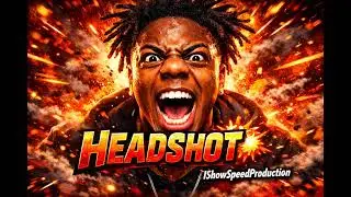 IShowSpeed &ndash; Headshot ⚡ Unstoppable Energy