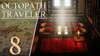 OCTOPATH TRAVELER - Let's play Fr #8 - Une histoire touchante