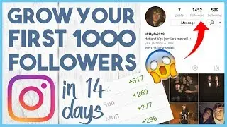 😍 HOW TO GROW YOUR FIRST 1000 INSTAGRAM FOLLOWERS IN 2018 😍