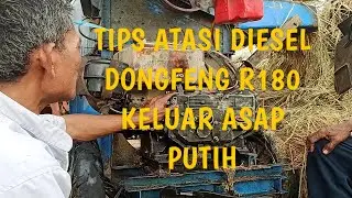 CARA ATASI DIESEL NGEBUL PUTIH - SERVICE DIESEL PERONTOK PADI - DONGFENG R180