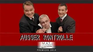 M.A.T. Ausser Kontrolle