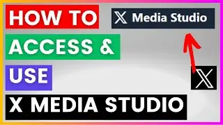 Как получить доступ и использовать Twitter Media Studio? [в 2025 году] (X Media Studio)