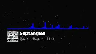 Septangles  - Second Rate Machines
