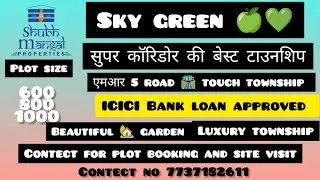 स्काई ग्रीन township colony plot mr5 road supar coridore indore #property