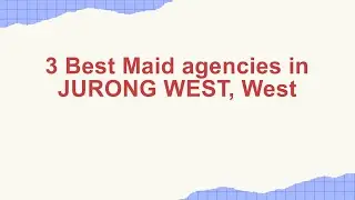 3 Best Maid agencies in JURONG WEST, West | Domestic helper agencies