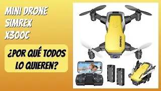 RESE&Ntilde;A (2025) : Mini Drone SIMREX X300C. DETALLES