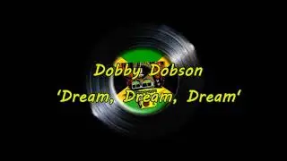 Dobby Dobson - Dream, Dream, Dream