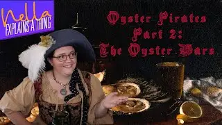 Nella Explains The Oyster Wars