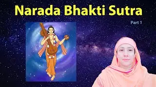 Narada Bhakti Sutra by Pravrajika Divyanandaprana | Part 1 of 5