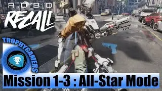 Robo Recall - Mission 1-3 Showdown : All-Star Mode - Boss Fight