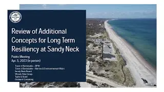 Sandy Neck Public Beach Coastal Resiliency Project Public Meeting 04-05-2023
