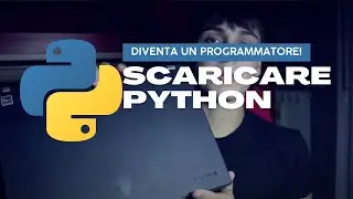 DINVENTA UN PROGRAMMATORE! Tutorial su Come scaricare Python