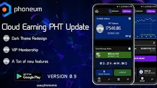 Phoneum Update New version Lonch 0.9 Earn 2x PHM