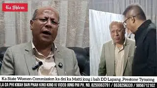 Ka State Women Commission ka dei ka Matti jong i Dr, DD Lapang ,Prestone Tynsong