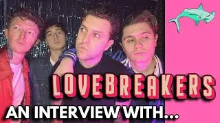 LOVEBREAKERS Talk New Single 'Spark', Surviving Lockdown & German Saunas | LOVEBREAKERS Interview