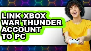 How to Link Xbox War Thunder Account to Pc (easy Method)