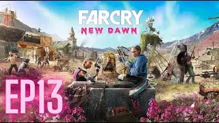 EP13 - THROUGH THE WRINGER - MICKEY AND LOU - THE REFINERY - FARCRY NEW DAWN