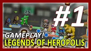 Legends of Heropolis Gameplay Walkthrough Part 1 | Hero NAG Arrives In Town
