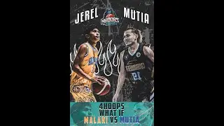 4HOOPS WHAT IF - MALAKI and MUTIA
