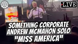 Something Corporate / Andrew McMahon Solo 
