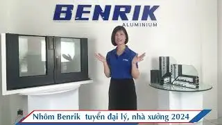 NH&Ocirc;M BENRIK TUYỂN ĐẠI L&Yacute;, NH&Agrave; XƯỞNG - TR&Ecirc;N TO&Agrave;N QUỐC