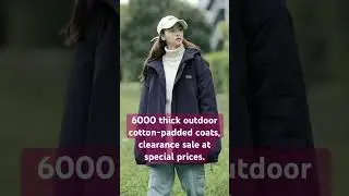 6000 thick outdoor cotton-padded coats, clearance sale at special prices.