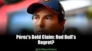 Did Red Bull Regret Sacking P&eacute;rez?