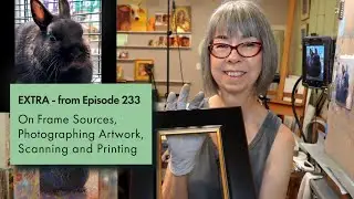 Rita Kirkman's VOS EXTRA - On Frame Sources, Photographing Art, Scanning and Printing