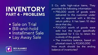 Inventories: Problems Involving Sale on Trial, Bill-and-Hold, Installment Sale, and Layaway Sale