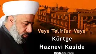 K&uuml;rt&ccedil;e Haznevi Kaside | Vaye Telirfan Vaye - Nostalji Haznevi kasideleri