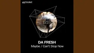 Can't Stop Now Original Mix