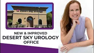 New Desert Sky Urology - Expanded, Enhanced, and Ready to Serve You | Desert Sky Urology