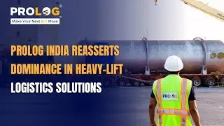 Prolog India Reasserts Dominance in Heavy-Lift Logistics Solutions