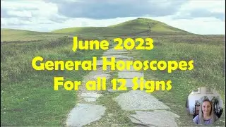 June 2023 Horoscopes for all 12 signs
