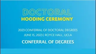 6.  UCLA Conferral of Degrees and Presentation and Hooding of the Candidates