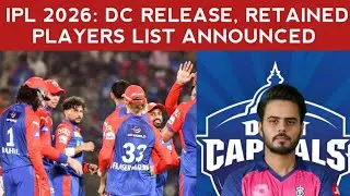 IPL 2026: DC RETENTION AND RELEASED PLAYERS LIST OUT #ipl #videos #iplupdates