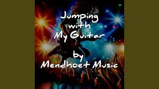 Jumping with My Guitar