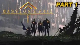 Babylon's Fall Walkthrough Gameplay Part 1