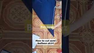 how to cut semi balloon skirt