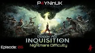 P4YN-Ki Play's - DAI: Inquisition - Episode 6: The Storm Coast