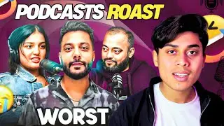 WORST INDIAN PODCAST ROAST ! CRAZY | CASTONATI