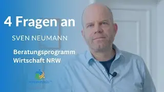 4 Fragen an SVEN NEUMANN - Beratungsprogramm Wirtschaft NRW #coaching #erfolgsgeschichten #karriere
