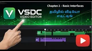 VSDC Video Editor Basic Interface Explained in Tamil | ThiraiCraft Tamil Tutorial
