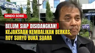 Berkas Roy Suryo Dipulangkan! Penyidik Diminta Dalami Pemeriksaan Saksi | Sindo Sore | 02/02